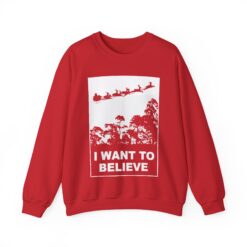 I Want To Believe In Santa | Unisex | Sweatshirt | Funny | UFO | Christmas