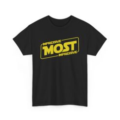 Impressive. Most Impressive | Unisex | Heavy Cotton | T-Shirt | Empire | Sci fi