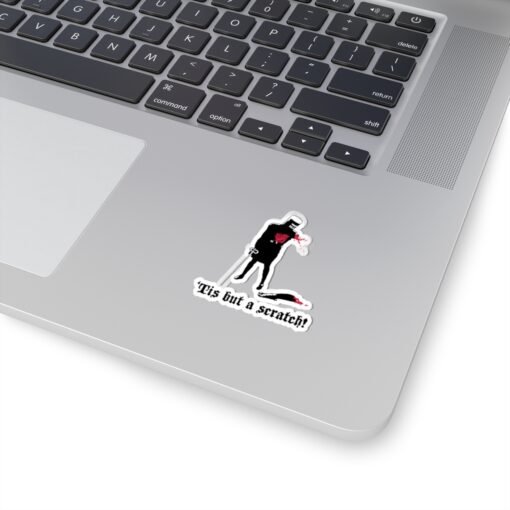 ⚔️ ‘Tis But a Scratch Indoor Sticker – Stick With Unstoppable Attitude - Image 8