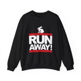 🐇 RUN AWAY Unisex Sweatshirt – Dangerously Funny, Surprisingly Cozy