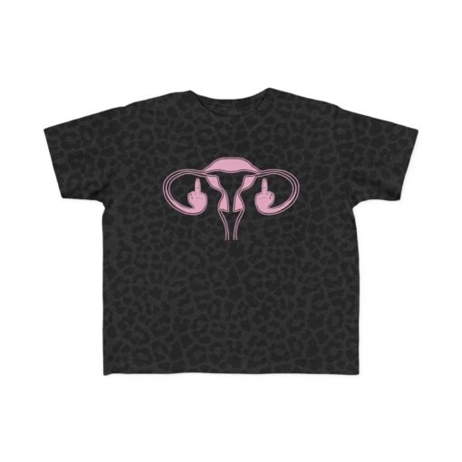 🩷✊ Middle Finger Ovaries Toddler T-Shirt – Tiny Tee, Big Attitude