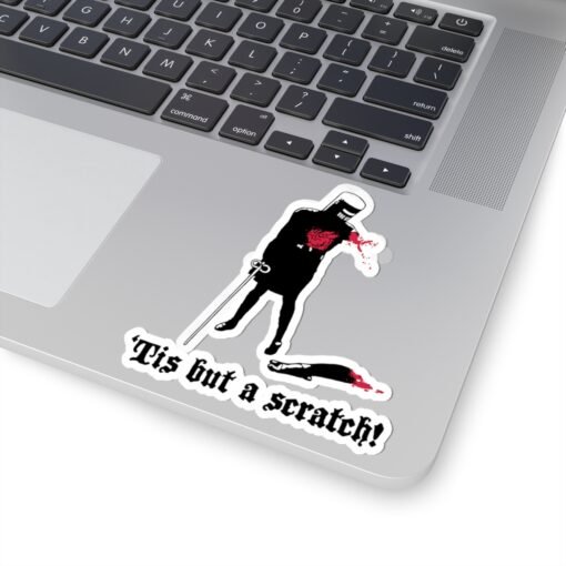 ⚔️ ‘Tis But a Scratch Indoor Sticker – Stick With Unstoppable Attitude - Image 20