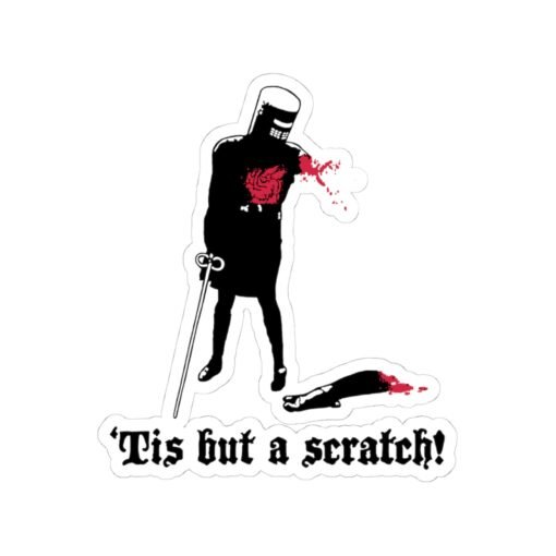 ⚔️ ‘Tis But a Scratch Indoor Sticker – Stick With Unstoppable Attitude - Image 19