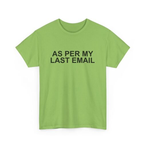 📧😐 As Per My Last Email Unisex T-Shirt – Professional Petty, Casual Edition - Image 19