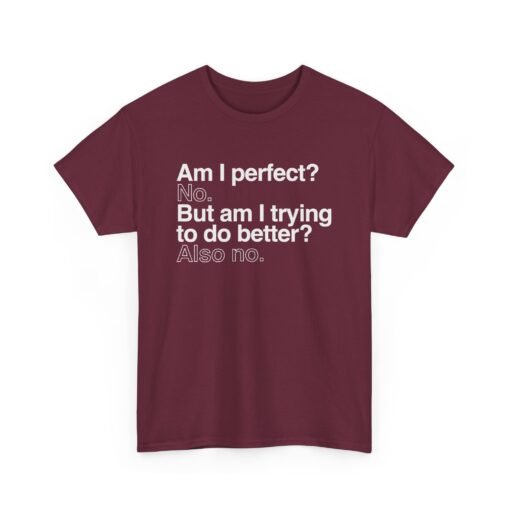 😎🚫 Unisex T-Shirt – Perfect? No. Trying? Also No. - Image 13