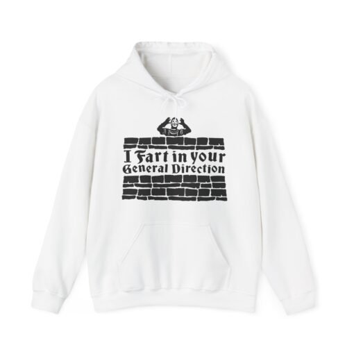 💨 I Fart in Your General Direction Unisex Hoodie – Rude, Ridiculous, and Ready for Battle