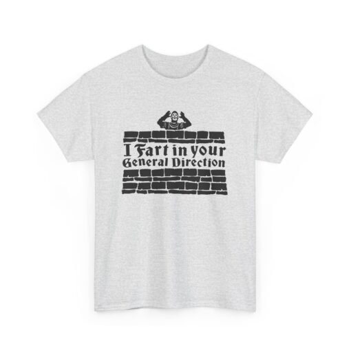💨 I Fart in Your General Direction Unisex T-Shirt – Bold Insults, British Style - Image 5