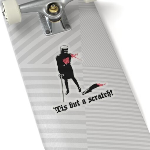 ⚔️ ‘Tis But a Scratch Indoor Sticker – Stick With Unstoppable Attitude - Image 23