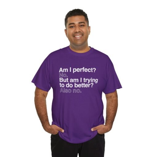 😎🚫 Unisex T-Shirt – Perfect? No. Trying? Also No. - Image 8