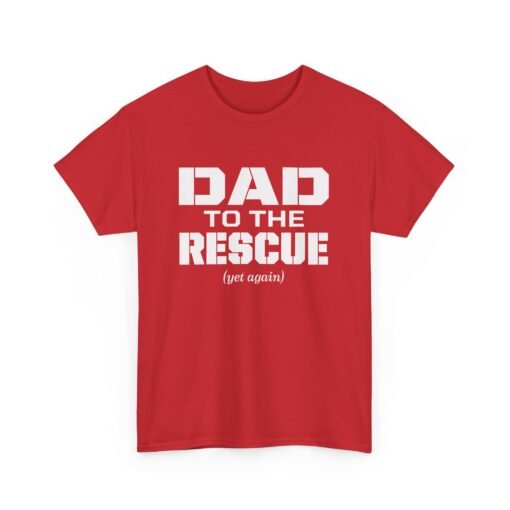 🛠️🦸‍♂️ Dad to the Rescue (Yet Again) Unisex T-Shirt – The Hero We All Call First - Image 22