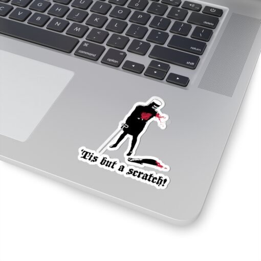⚔️ ‘Tis But a Scratch Indoor Sticker – Stick With Unstoppable Attitude - Image 14