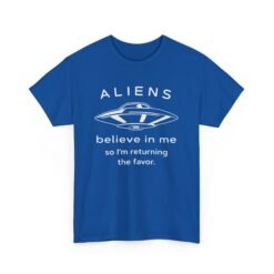 Aliens Believe In Me - Unisex T-Shirt - Image 18
