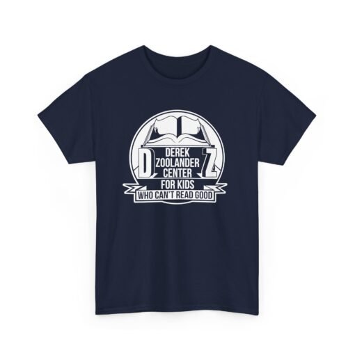 📚😎 Derek Zoolander Center for Kids Who Can’t Read Good Unisex T-Shirt – So Hot Right Now - Image 19