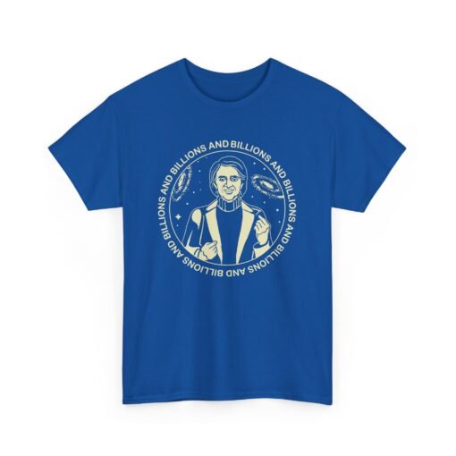 Billions And Billions Unisex T-Shirt Carl Sagan Science - Image 19