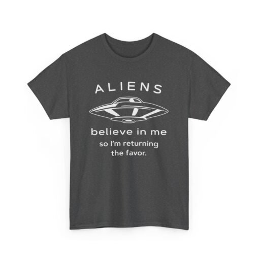 Aliens Believe In Me Unisex T-Shirt - Image 14