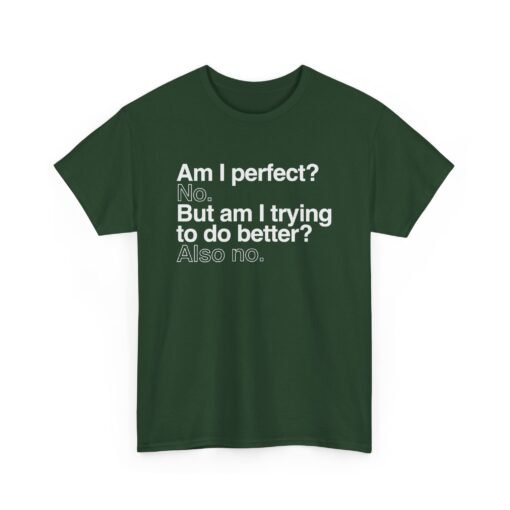 😎🚫 Unisex T-Shirt – Perfect? No. Trying? Also No. - Image 17