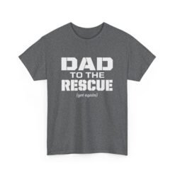 🛠️🦸♂️ Dad to the Rescue (Yet Again) Unisex T-Shirt – The Hero We All Call First