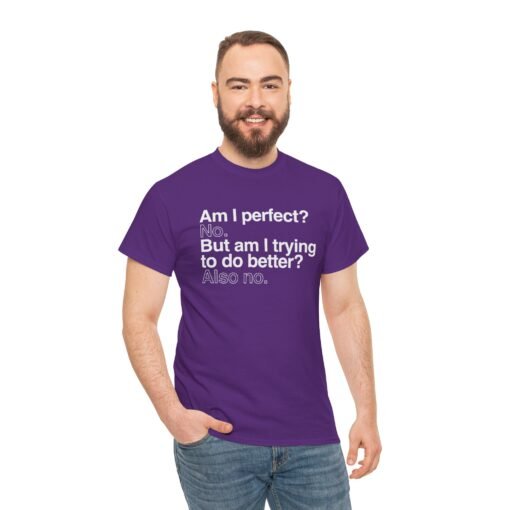 😎🚫 Unisex T-Shirt – Perfect? No. Trying? Also No. - Image 5
