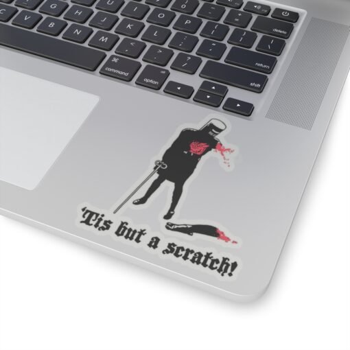 ⚔️ ‘Tis But a Scratch Indoor Sticker – Stick With Unstoppable Attitude - Image 17
