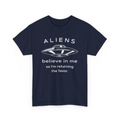 Aliens Believe In Me Unisex T-Shirt