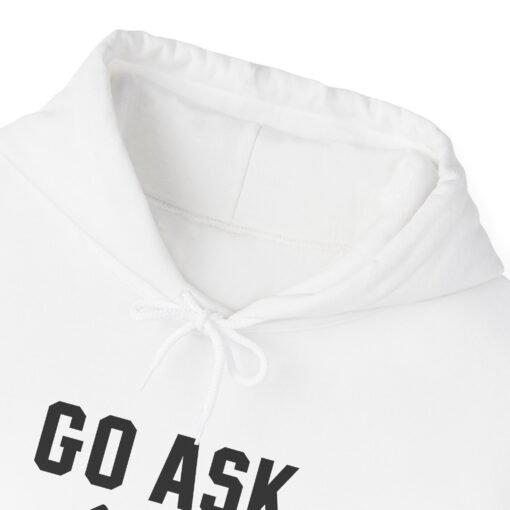 🧥🙃 Go Ask Your Mother Unisex Hoodie – The Classic Parental Redirect - Image 5