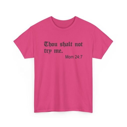 🙅‍♀️👕 Thou Shalt Not Try Me ~Mom Unisex T-Shirt – Holy Sass, Parental Authority - Image 21