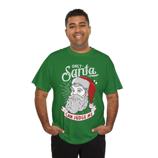 🎅⚖️ Only Santa Can Judge Me Unisex T-Shirt – Naughty, Nice, and Not Sorry - Image 6