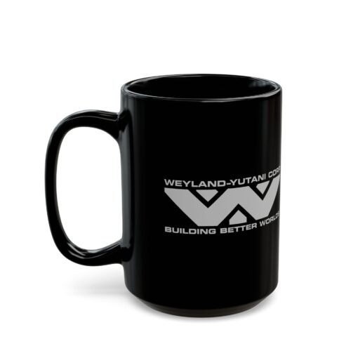 👽☕ Weyland-Yutani Corp Black Mug – Building Better Worlds, One Sip at a Time - Image 10
