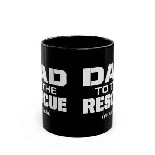 🛠️☕ Dad to the Rescue (Yet Again) Black Mug – Caffeine for the Everyday Hero - Image 3