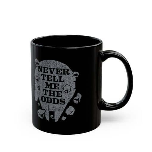 ☕🚀🌌 Never Tell Me The Odds Black Mug – Fuel for Risky Flights & Bold Mornings - Image 4