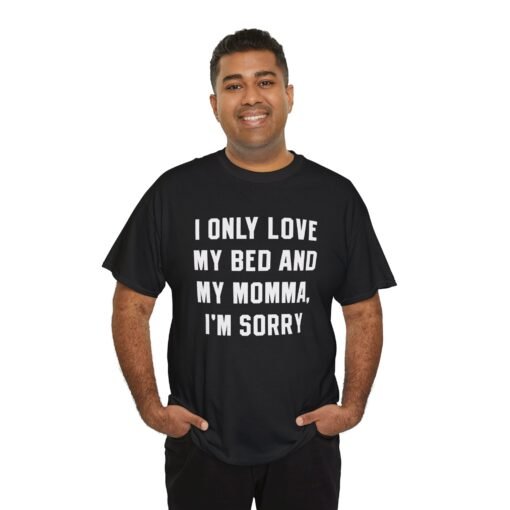 👕 My Bed & My Momma Unisex T-Shirt – Priorities, Perfectly Stated - Image 5