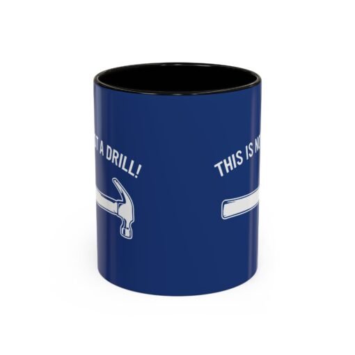 ☕ This Is Not A Drill Color Accent Mug – Sip With a Side of Sarcasm - Image 5