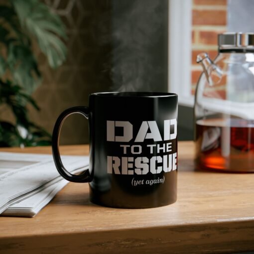 🛠️☕ Dad to the Rescue (Yet Again) Black Mug – Caffeine for the Everyday Hero - Image 6