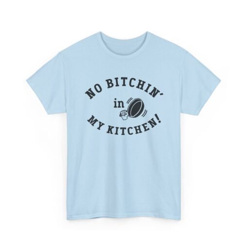 🍳 No Bitchin’ in My Kitchen Unisex T-Shirt – Serving Sass with Every Stir - Image 15