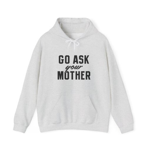 🧥🙃 Go Ask Your Mother Unisex Hoodie – The Classic Parental Redirect - Image 13