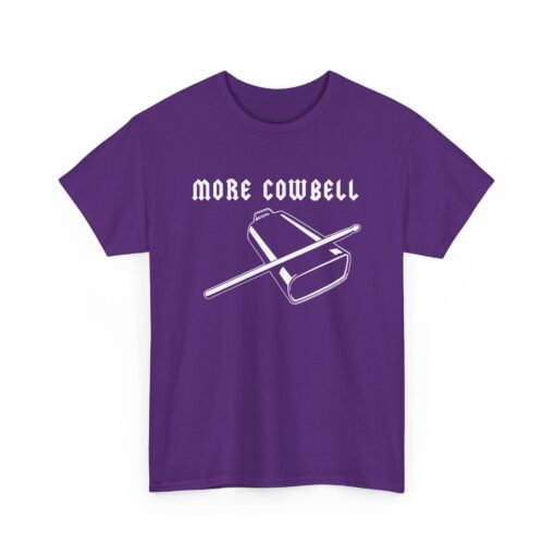 🔔🎶 More Cowbell Unisex T-Shirt – Because the Prescription is Always More - Image 20