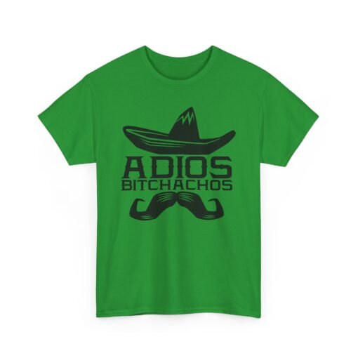 🌵 Adiós, Bitchachos Unisex T-Shirt – Mustache You to Leave in Style - Image 18