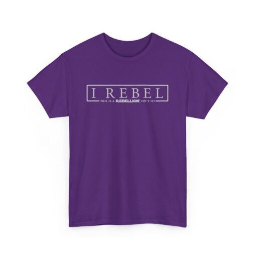 🚨✊🌌 I Rebel Unisex T-Shirt – Because This Is a Rebellion - Image 17
