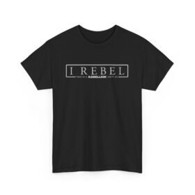 🚨✊🌌 I Rebel Unisex T-Shirt – Because This Is a Rebellion