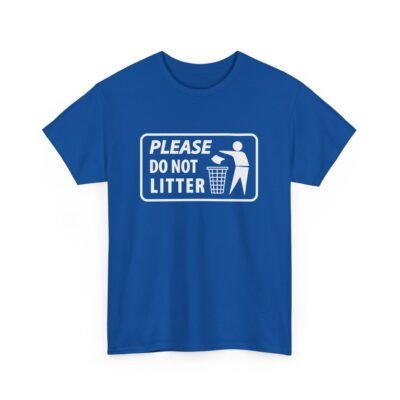 Do Not Litter - Unisex T-Shirt – Respect the Planet