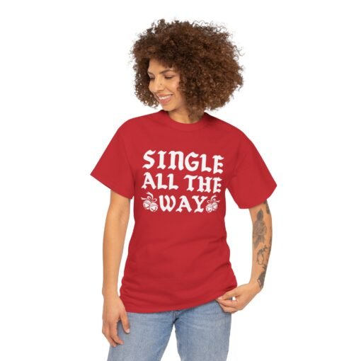🎄😎 Single All The Way Unisex T-Shirt – Sleighin’ It Solo - Image 3