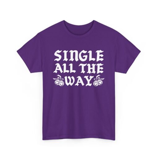 🎄😎 Single All The Way Unisex T-Shirt – Sleighin’ It Solo - Image 21