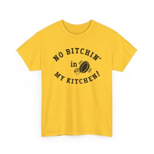 🍳 No Bitchin’ in My Kitchen Unisex T-Shirt – Serving Sass with Every Stir