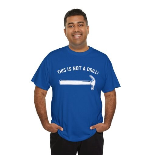 🔨 This Is Not A Drill Unisex T-Shirt – Hammer Time Meets Humor - Image 6
