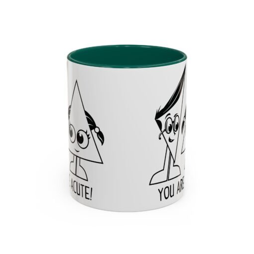 🔺 You Are Acute – Color Accent Mug (11 or 15 oz) 😄 - Image 21