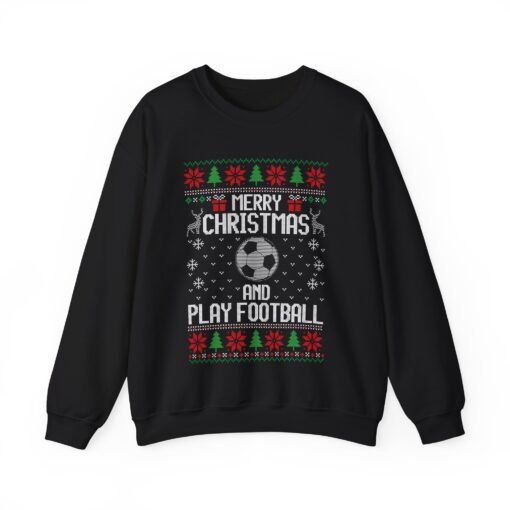 ⚽🎄 Merry Christmas and Play Football Unisex Sweatshirt – Kick Off the Holiday Cheer - Image 10
