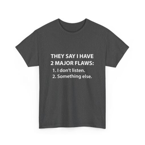 😆👕 Two Major Flaws Unisex T-Shirt – Wait, What Was #2? - Image 16