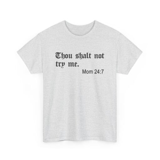 🙅‍♀️👕 Thou Shalt Not Try Me ~Mom Unisex T-Shirt – Holy Sass, Parental Authority - Image 10