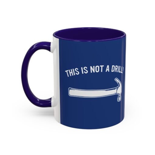 ☕ This Is Not A Drill Color Accent Mug – Sip With a Side of Sarcasm - Image 12