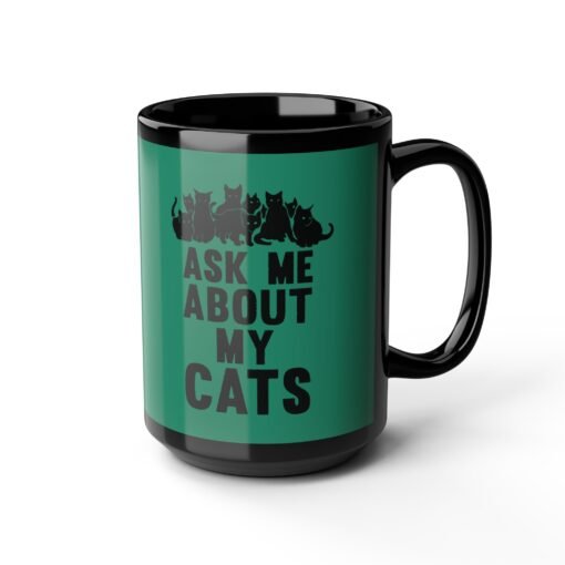 ☕ Ask Me About My Cats Black Mug – Fuel for Feline Conversations - Image 12